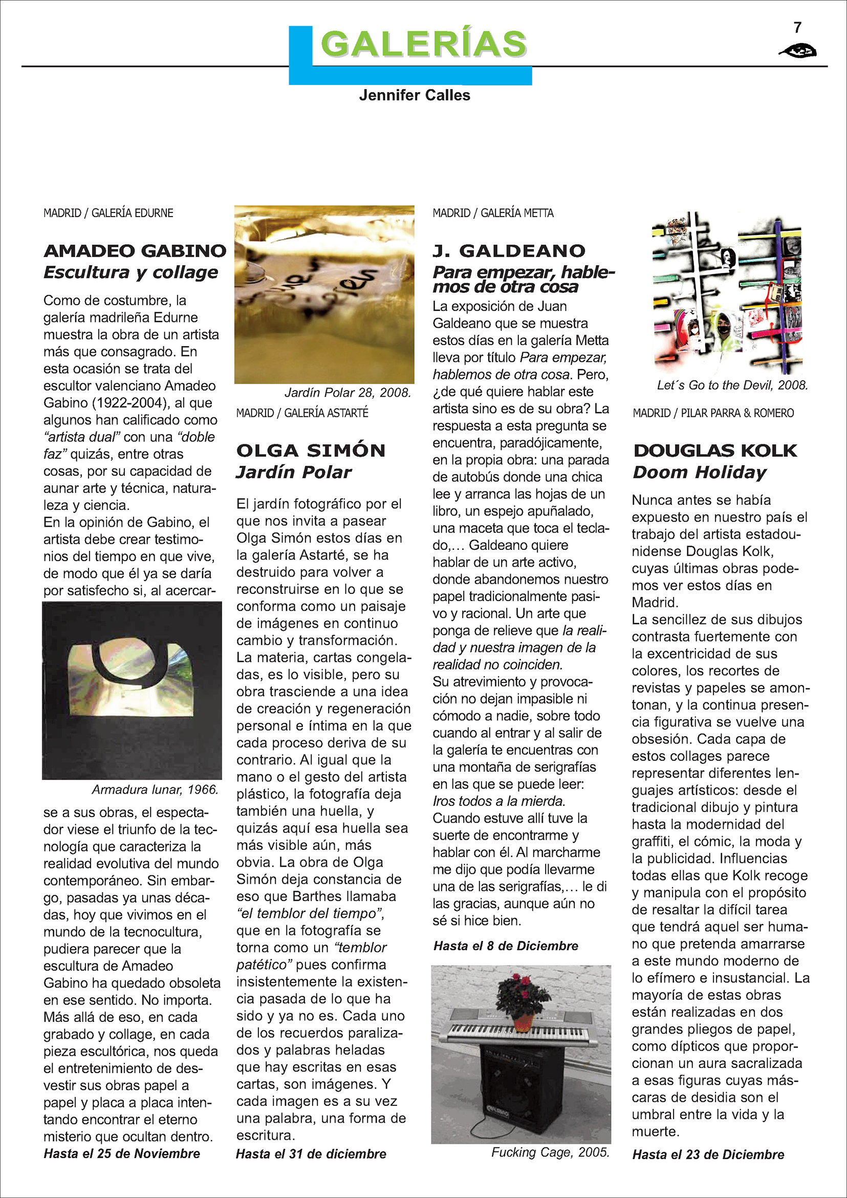 El Periódico del Arte. Jennifer Calles. Noviembre 2008. Olga Simón Jardín Polar Galería Astarté Madrid