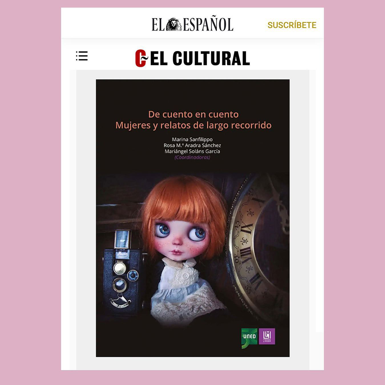 El Cultural El Español. De Cuento en cuento. Mujeres y relatos de largo recorrido. Editorial UNED. Madrid 2022